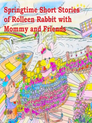 cover image of Springtime Short Stories of Rolleen Rabbit with Mommy and Friends